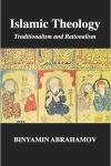 Islamic Theology: Traditionalism and Rationalism