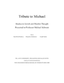 Tribute to Michael – Studies in Jewish and Muslim Thought Presented to Professor Michael Schwarz